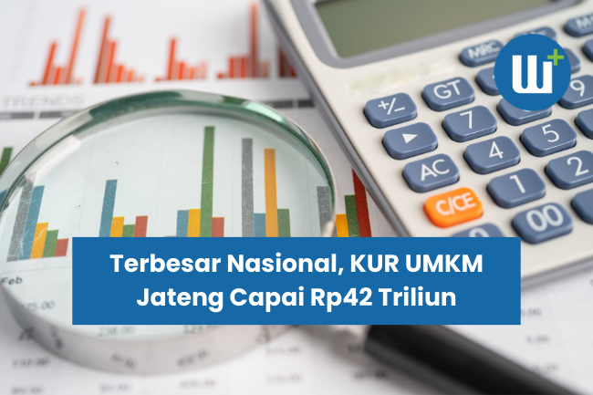 Terbesar Nasional, KUR UMKM Jateng Capai Rp42 Triliun